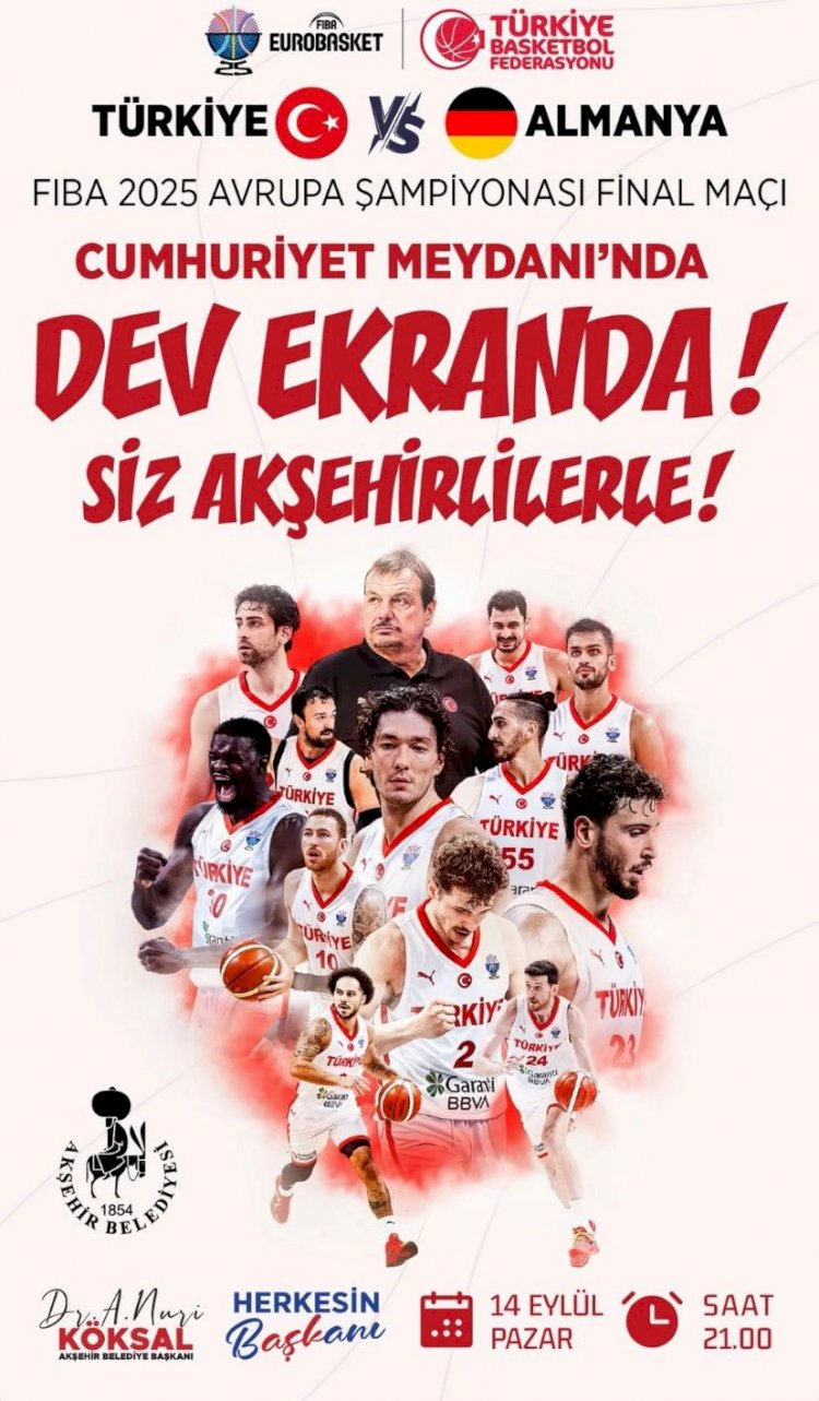 Türkiye – Almanya Finali Akşehir’de Dev Ekranda